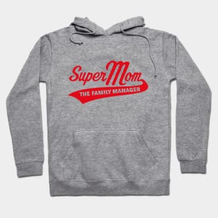 Super Mom – The Family Manager (Red) Hoodie